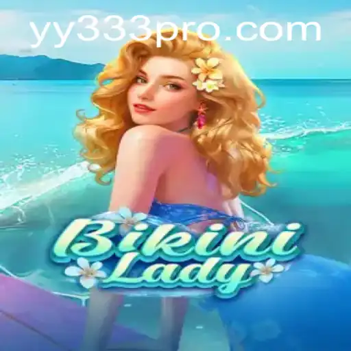 BikiniLady: Descubra o Novo Jogo Sensação no YY333.com